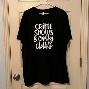 ‘Crime shows & Comfy clothes’ black tshirt PLUS SIZE *Never Worn*